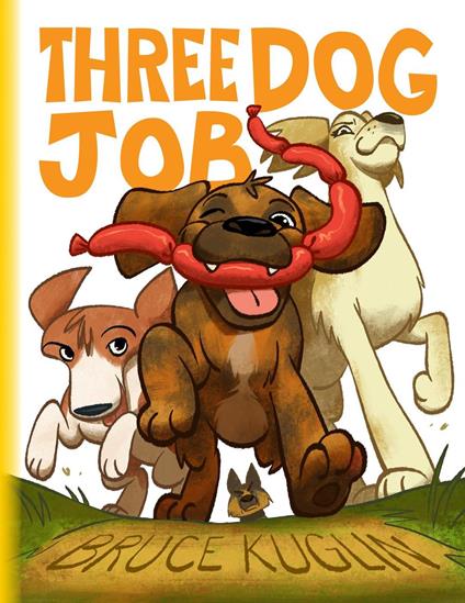 Three Dog Job - Bruce Kuglin - ebook