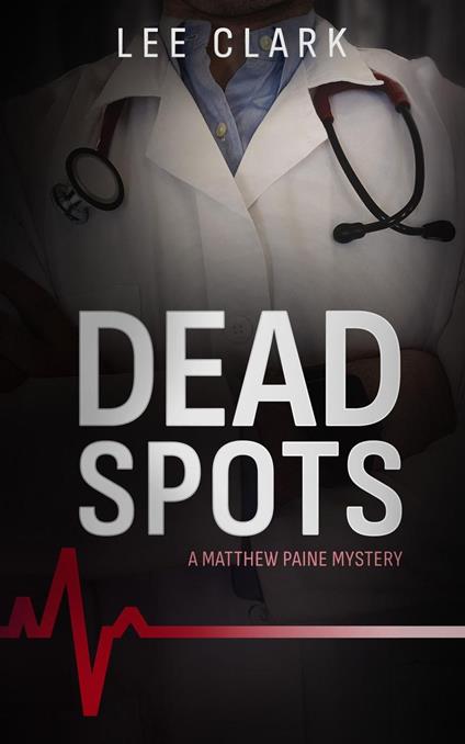 Dead Spots: A Matthew Paine Mytery
