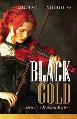 Black Gold - Michael L Nicholas - cover