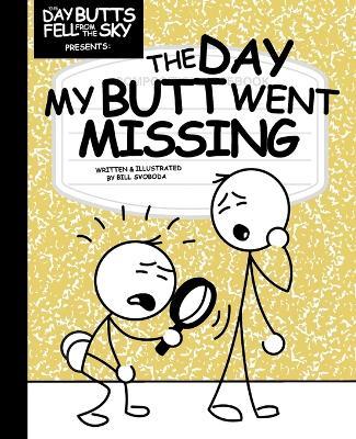 The Day My Butt Went Missing - Bill Svoboda - cover