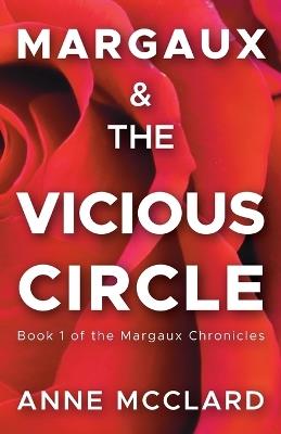 Margaux and the Vicious Circle - Anne McClard - cover
