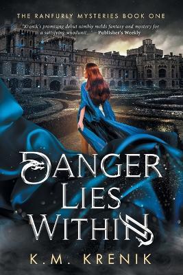 Danger Lies Within - K M Krenik - cover