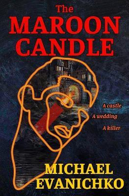 The Maroon Candle - Michael Evanichko - cover