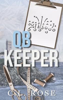 QB Keeper - C L Rose - cover