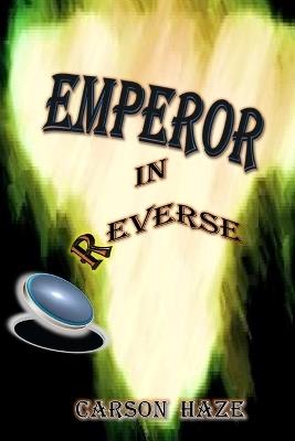 Emperor in Reverse - Carson Haze - cover
