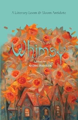 Whimsy: A Literary Doom & Gloom Antidote - cover