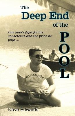 The Deep End of the Pool: Where you swim, tread water, struggle, or drown - Dave Edwards - cover