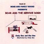 Boar and the Service Dogs: Book 13