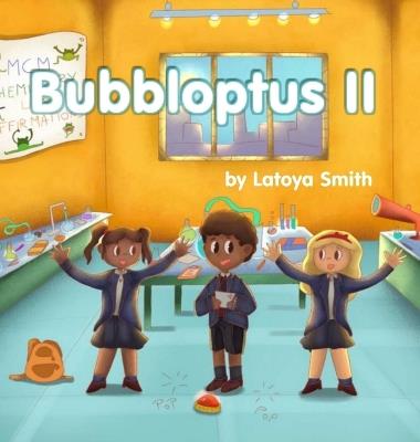 Bubbloptus II and Stem: A Maple Crowe Limited Edition - Latoya Smith - cover