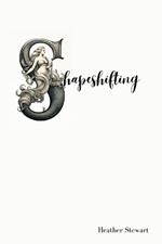Shapeshifting: Poems and Lessons from a Life at Sea