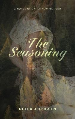 The Seasoning - Peter J O'Brien - cover