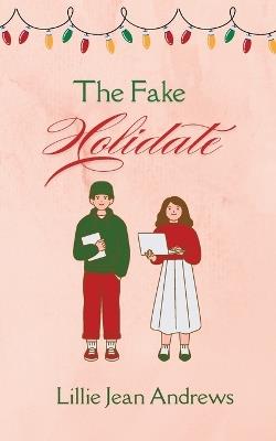 The Fake Holidate - Lillie Jean Andrews - cover