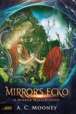 Mirror's Ecko - A C Mooney - cover