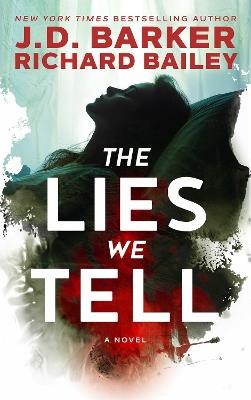 The Lies We Tell - J.D. Barker - cover