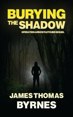 Burying the Shadow - James Thomas Byrnes - cover