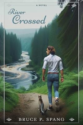 River Crossed - Bruce Spang - cover