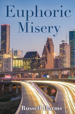Euphoric Misery: A Journey Through Bipolar Depression in Corporate America - Russell Harms - cover