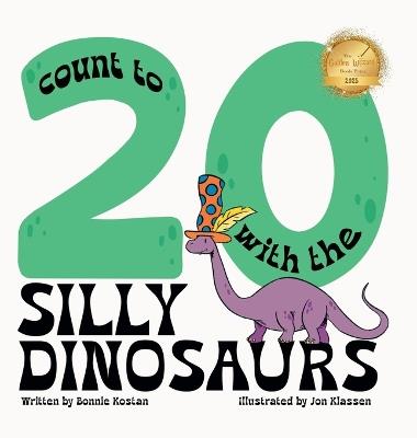 Count to 20 with the Silly Dinosaurs - Bonnie Kostan - cover