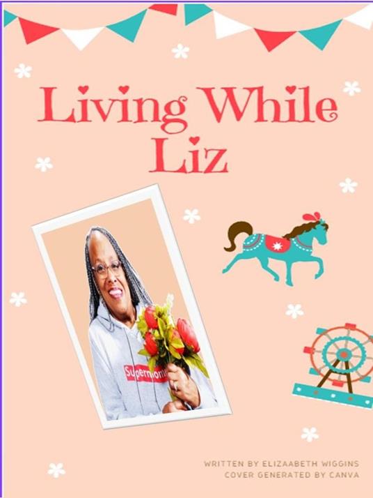 Living While Liz