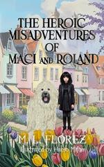 The Heroic Misadventures of Maci and Roland