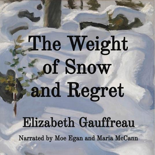 The Weight of Snow and Regret