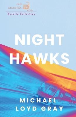 Night Hawks - Michael Loyd Gray - cover