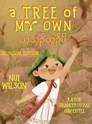 A Tree of My Own - Bilingual Edition - Nui Wilson,Kayor,Gigi Little - cover