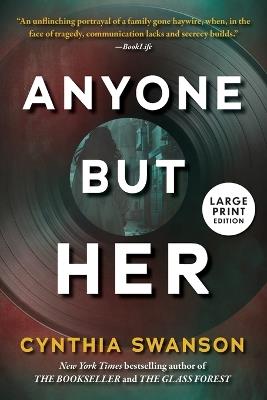 Anyone But Her (Large Print Edition) - Cynthia Swanson - cover