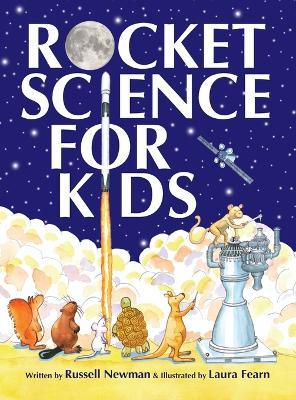 Rocket Science for Kids: An-Easy-to-Understand Guide - Russell Newman - cover