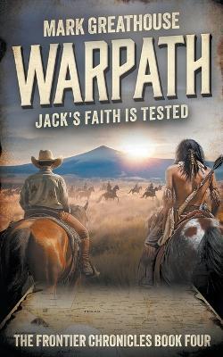 Warpath: Jack's Faith is Tested - Mark Greathouse - cover