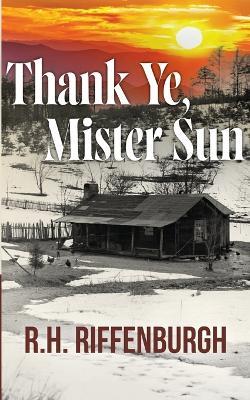 Thank Ye, Mister Sun - R H Riffenburgh - cover