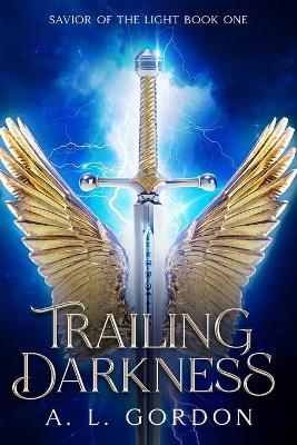 Trailing Darkness - A L Gordon - cover