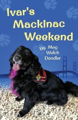 Ivar's Mackinac Weekend - Meg Welch Dendler - cover