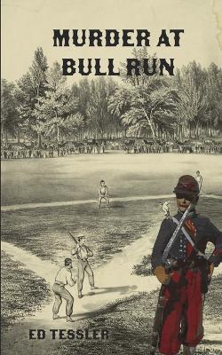 Murder at Bull Run - Ed Tessler - cover