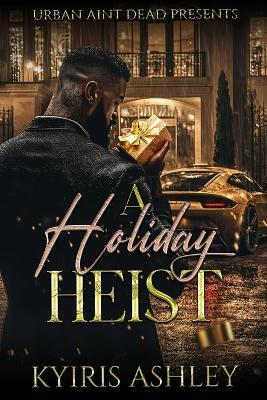 A Holiday Heist - Kyiris Ashley - cover