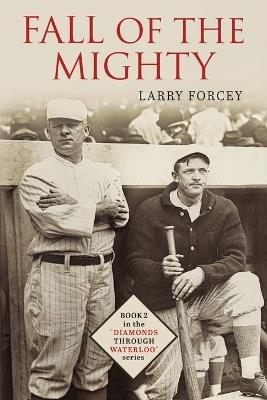 Fall of the Mighty - Larry Forcey - cover