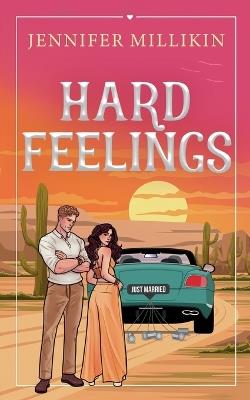 Hard Feelings - Jennifer Millikin - cover