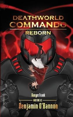 Deathworld Commando: Volume One - Benjamin O'Bannon - cover