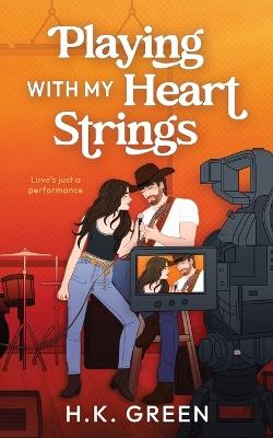 Playing With My Heart Strings - H K Green - cover