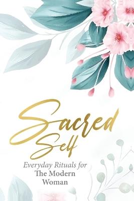 Sacred Self - Nicolette Halladay,Tara Haislip,April Azzolino - cover