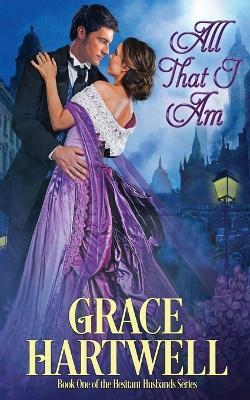 All That I Am - Grace Hartwell - cover