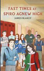 Fast Times at Spiro Agnew High