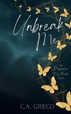 Unbreak Me - C a Grieco - cover