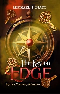 The Key on Edge: Mystery Creativity Adventure - Michael J Piatt - cover