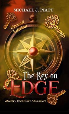 The Key on Edge: Mystery Creativity Adventure - Michael J Piatt - cover