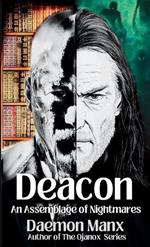 Deacon: An Assemblage of Nightmares