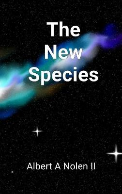 The New Species - Albert A Nolen - cover