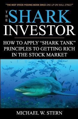 The Shark Investor - Michael W Stern - cover