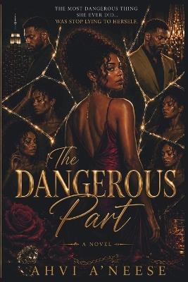 The Dangerous Part - Ahvi A'Neese - cover