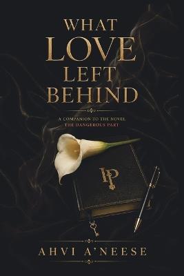 What Love Left Behind - Ahvi A'Neese - cover